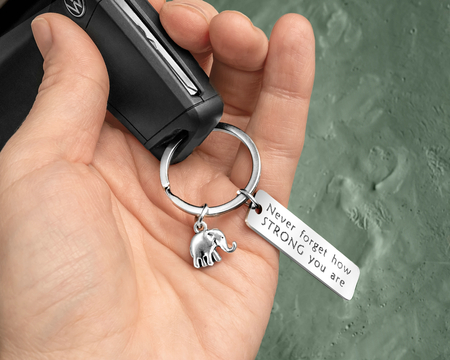 Keychain Elephant - NEVER FORGET HOW STRONG YOU ARE